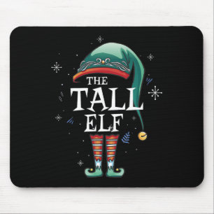 The Tall Elf Xmas Matching Elf Family For Christma Mouse Pad