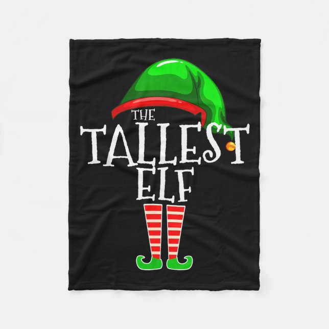 The Tallest Elf Family Matching Group Christmas  Fleece Blanket (Front)