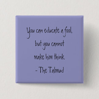 The Talmud-Wisdom Quote 2 Inch Square Button