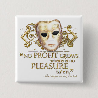 The Taming of the Shrew Quote (Gold Version) 2 Inch Square Button