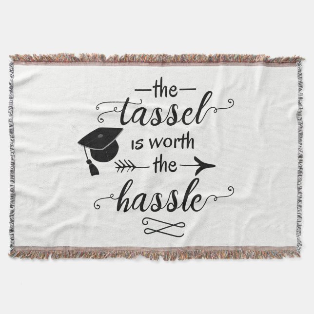 The tassel is worth the hassle throw blanket (Front)