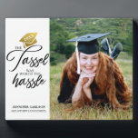 The tassel personalised Graduation Photo Plaque<br><div class="desc">Photo Plaque for Graduation featuring "the tassel was worth the hassle" calligraphy text". Personalizable with your name and school. Change the year on the gold cap.</div>