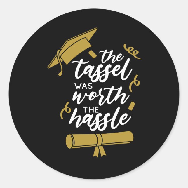 THE TASSEL WAS WORTH THE HASSLE 2022 CLASSIC ROUND STICKER (Front)
