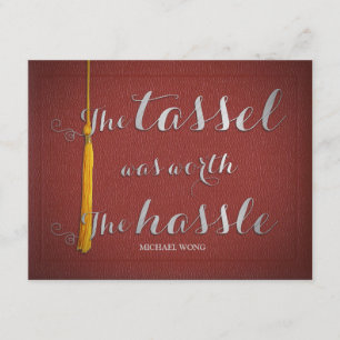 The tassel was worth the hassle - Class of 2014 Invitation