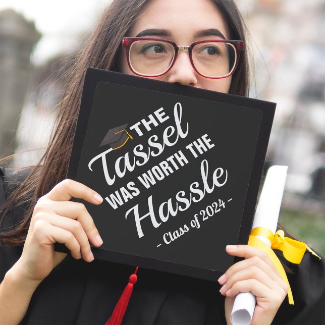 The Tassel Was Worth The Hassle Class of 2024 Graduation Cap Topper (Creator Uploaded)