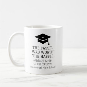 The Tassel Was Worth the Hassle – Custom Grad Mug