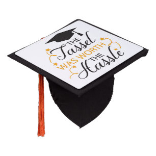 The Tassel was worth the Hassle Graduation Cap Topper