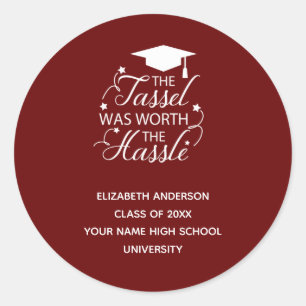 The Tassel Was Worth the Hassle Graduation Classic Round Sticker