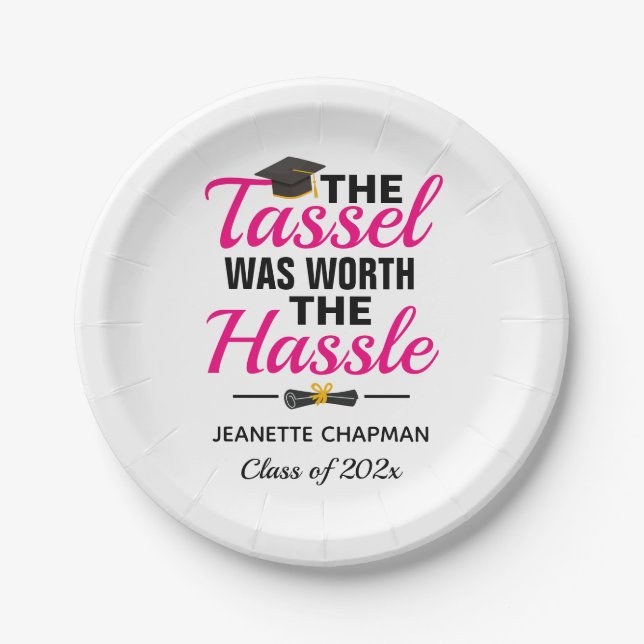 The Tassel Was Worth The Hassle Graduation Paper Plate (Front)
