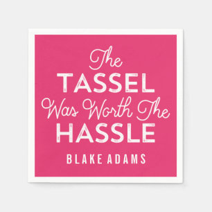 The Tassel Was Worth The Hassle Graduation   Pink Napkin