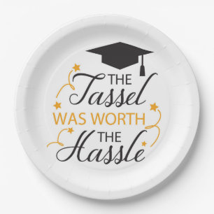 The Tassel was worth the Hassle Paper Plate