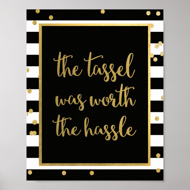 The Tassel Was Worth The Hassle Sign (Front)