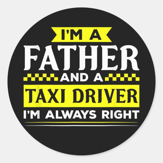 The Taxi Father Funny Taxi Driver Dad  Classic Round Sticker (Front)