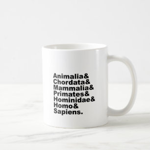 The Taxonomy of Man   Kingdom Through Species Coffee Mug