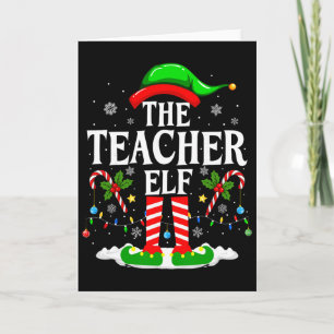 The Teacher Elf Funny Xmas Teachers Christmas Teac Card