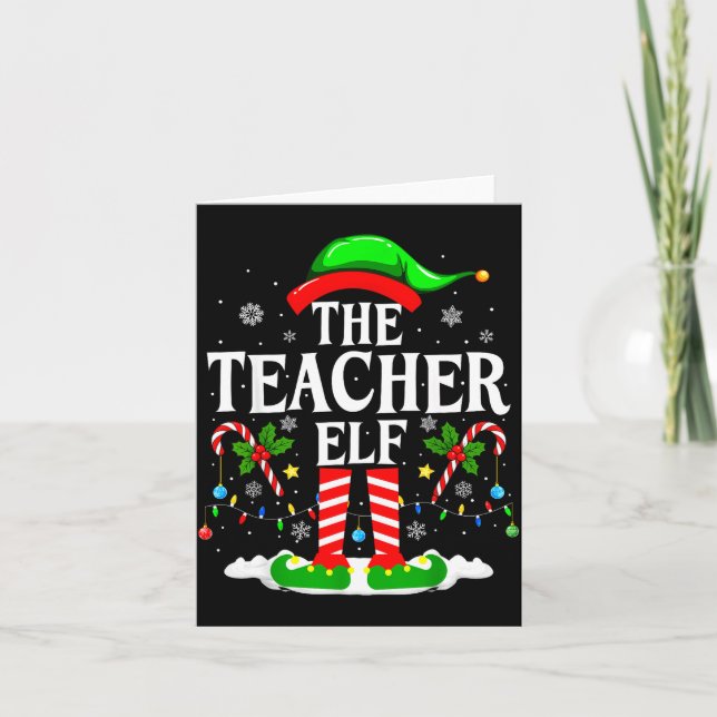The Teacher Elf Funny Xmas Teachers Christmas Teac Card (Front)