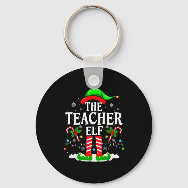 The Teacher Elf Funny Xmas Teachers Christmas Teac Keychain (Front)