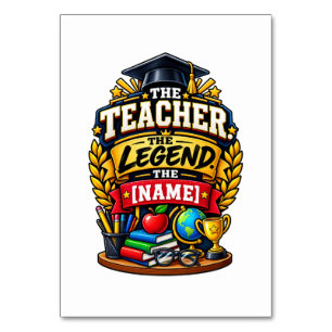 The Teacher The Legend Personalized Educator Table Number
