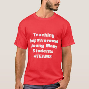 The TEAMS T-shirt