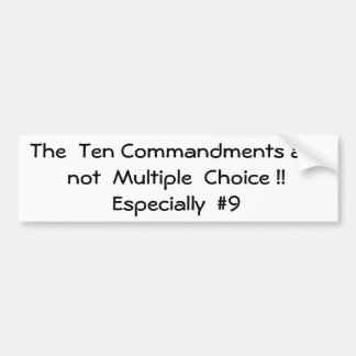 The  Ten Commandments are not  Multiple  Choice... Bumper Sticker
