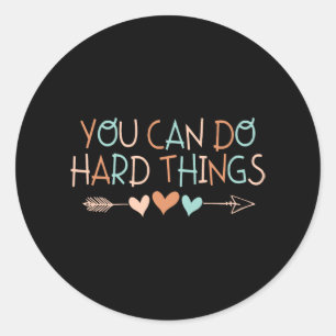 The Test Day Teacher Shirt You Can Do Hard Things Classic Round Sticker