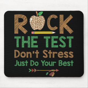 The Test Don't Stress Just Do Best Funny Teacher T Mouse Pad