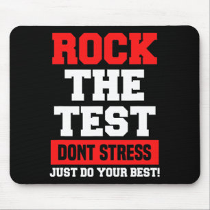 The Test Don't Stress Just Do Your Best Funny Test Mouse Pad