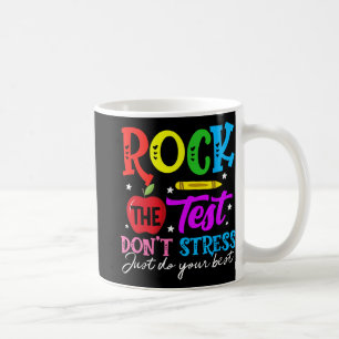 The Test Don't Stress Just Do Your Best Teacher  Coffee Mug