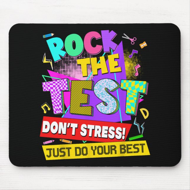The Test Dont Stress Testing Day Teachers Students Mouse Pad (Front)
