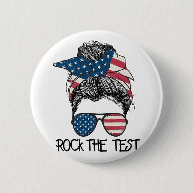 The Test Messy Bun Teacher Test Day Testing Day Te 2 Inch Round Button (Front)