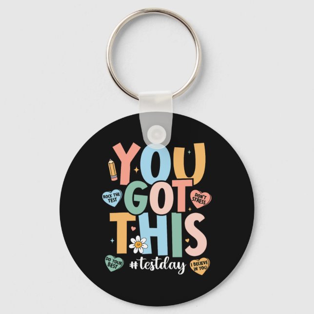 The Test Motivational Testing Day Teacher You Got  Keychain (Front)
