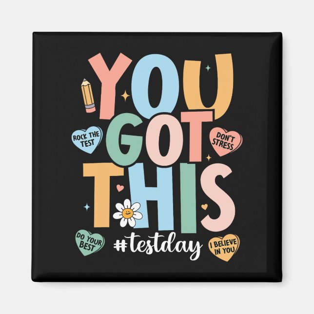 The Test Motivational Testing Day Teacher You Got  Magnet (Front)