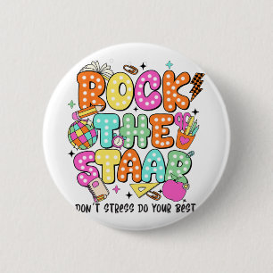 The Test Staar Day Teacher Motivational Testing Da 2 Inch Round Button