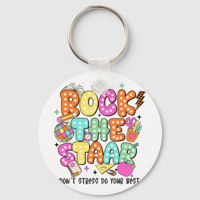 The Test Staar Day Teacher Motivational Testing Da Keychain (Front)