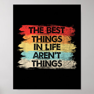 The Things In Life Aren't Things Motivational Quot Poster
