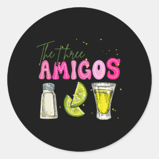 The Three Amicos Cinco De Mayo Tequila Drink Women Classic Round Sticker