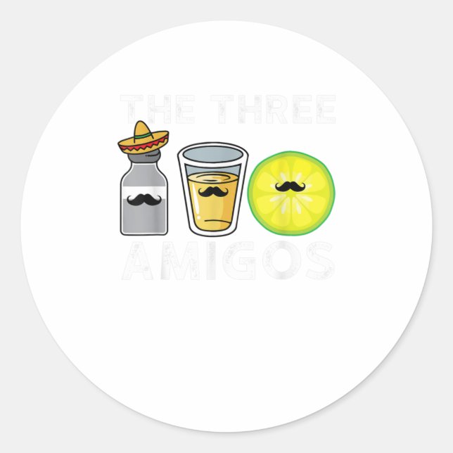 The Three Amigos Funny Cinco De Mayo Drinkin Classic Round Sticker (Front)