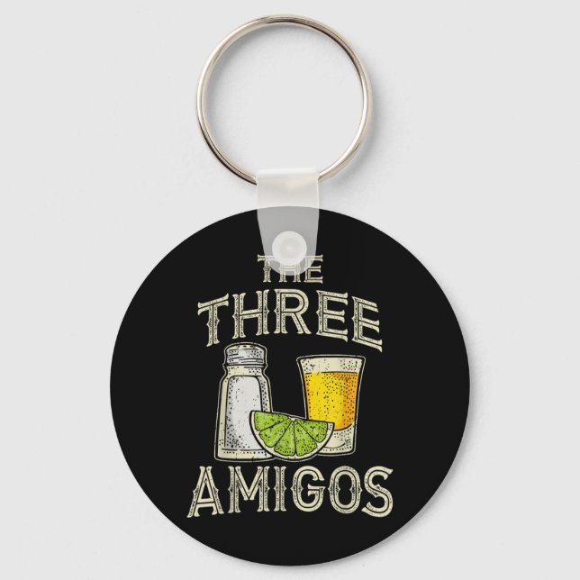 The Three Amigos Funny Drinking Cinco De Mayo Keychain (Front)
