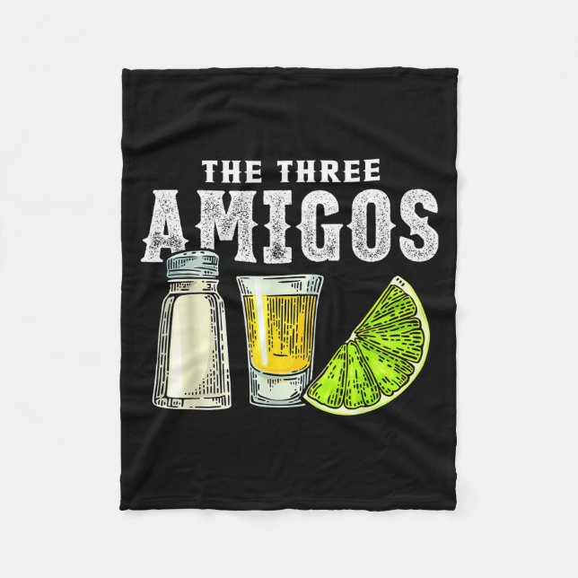 The Three Amigos Lime Salt Tequila Funny Cinco De  Fleece Blanket (Front)