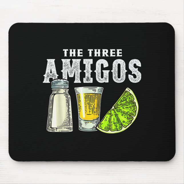The Three Amigos Lime Salt Tequila Funny Cinco De  Mouse Pad (Front)