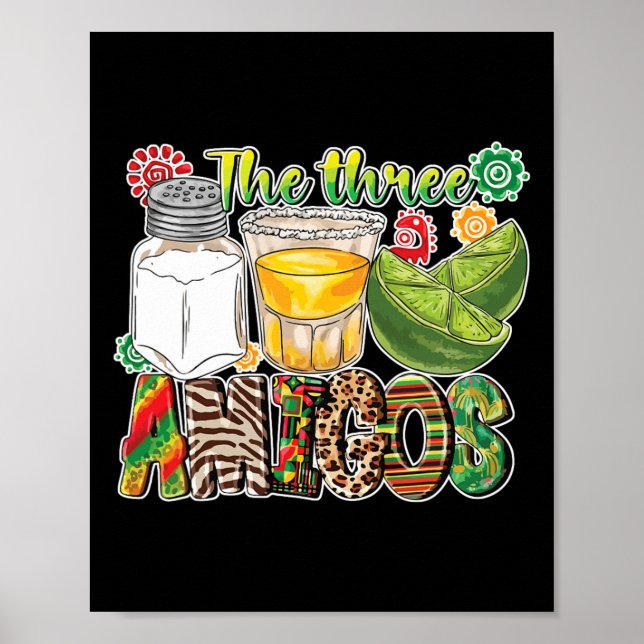 The Three Amigos Tequila Salt Lime Cinco De Mayo  Poster (Front)