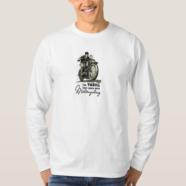 The Thrill of Riding Motorcycles T-Shirt (Front)