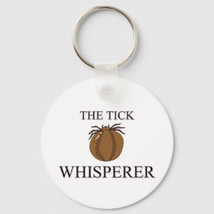 The Tick Whisperer Keychain