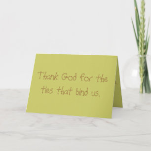 The ties that bind thank you card