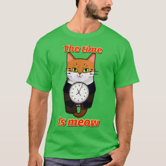 The Time is Meow 2 T-Shirt