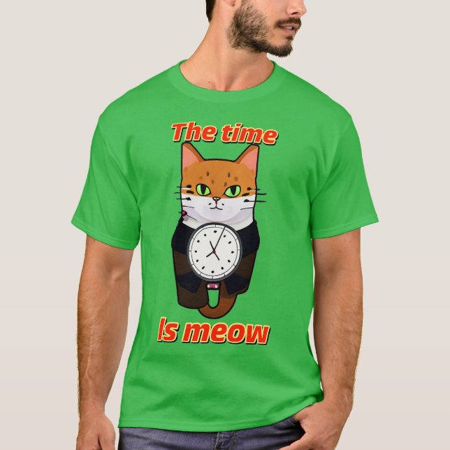 The Time is Meow 2 T-Shirt (Front)