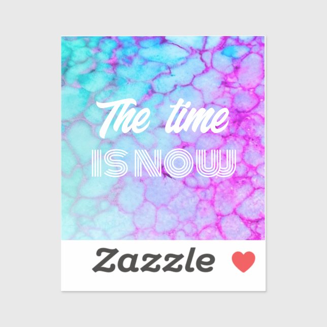 'The time is now' pink blue marble with white text (Sheet)