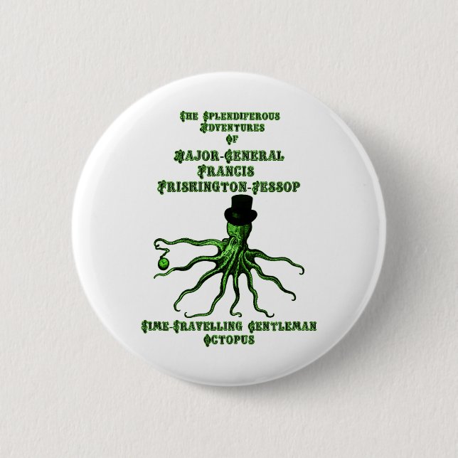 The Time-Travelling Gentleman Octopus 2 Inch Round Button (Front)