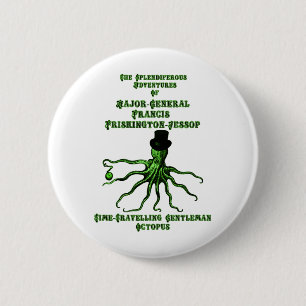 The Time-Travelling Gentleman Octopus 2 Inch Round Button