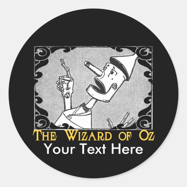 The Tin Man Customize It! Classic Round Sticker (Front)
